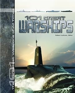 101 Great Warships (101 Greatest Weapons of All Times)