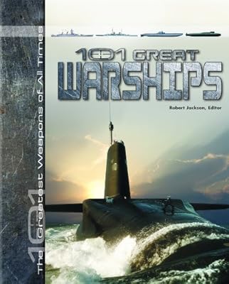 101 Great Warships (101 Greatest Weapons of All Times)