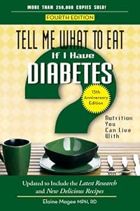 Tell Me What to Eat if I Have Diabetes, Fourth Edition: Nutrition You Can Live With