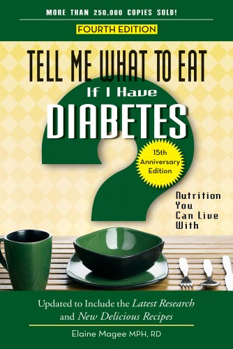 Tell Me What to Eat if I Have Diabetes, Fourth Edition: Nutrition You Can Live With by Elaine Magee