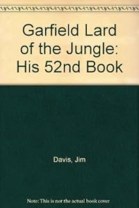 Garfield Lard of the Jungle: His 52nd Book