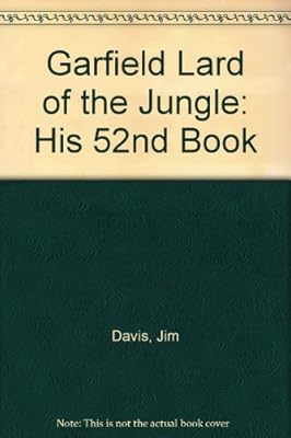 Garfield Lard of the Jungle: His 52nd Book