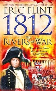 1812: The Rivers of War (The Trail of Glory)