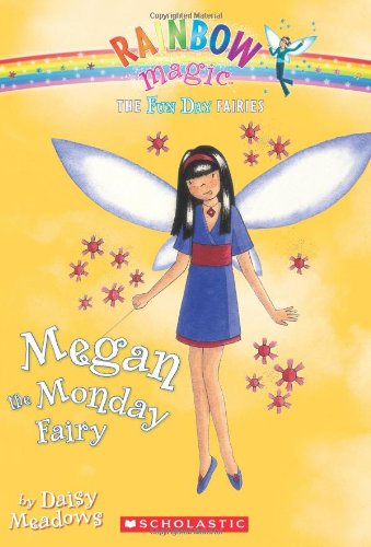 Fun Day Fairies #1: Megan the Monday Fairy: A Rainbow Magic Book by Daisy Meadows