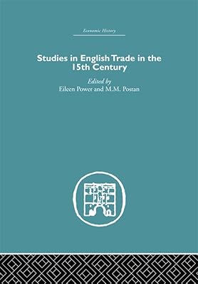 Studies in English Trade in the 15th Century