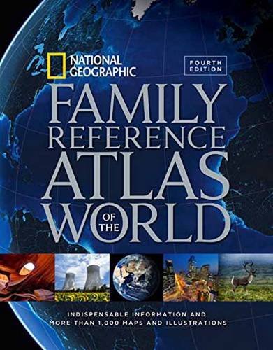 National Geographic Family Reference Atlas of the World, Fourth Edition by National Geographic