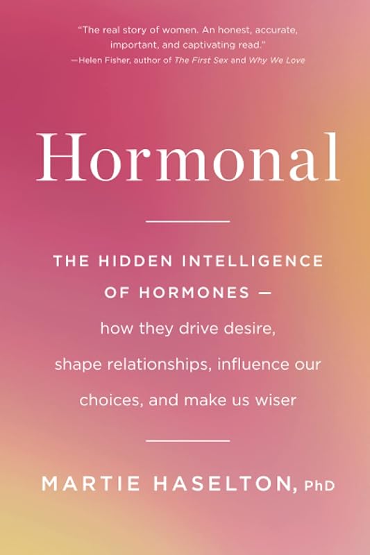 Hormonal by Martie Haselton Ph.D.