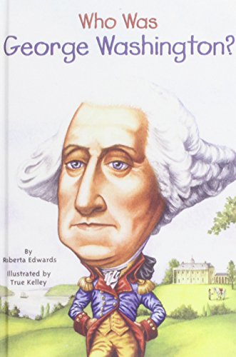 Who Was George Washington? by Roberta Edwards