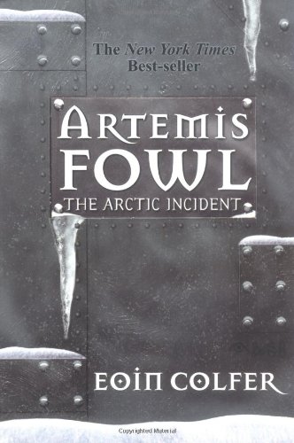 The Arctic Incident (Artemis Fowl, Book 2) by Eoin Colfer