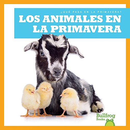 Los animales en la primavera / Animals in Spring by Jenny Fretland VanVoorst