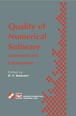 Quality of Numerical Software: Assessment and enhancement (IFIP Advances in Information and Communication Technology)