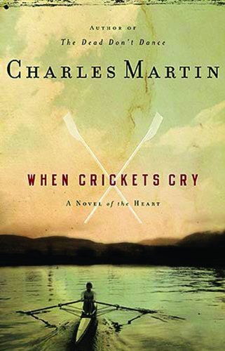 When Crickets Cry by Charles Martin