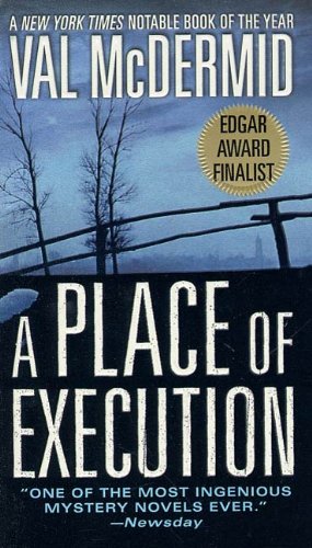 A Place of Execution: A Novel by Val McDermid