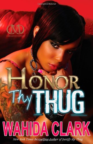 Honor Thy Thug by Wahida Clark