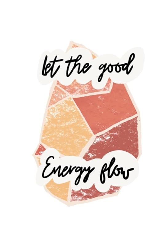 Let the good energy flow by Faith Laster