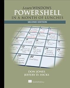 Learn Windows PowerShell 3 in a Month of Lunches by Don Jones
