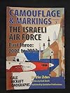Camouflage & markings Number 7. The Israeli Air Force Part Three: 2002 to 2012 (Scale Aircraft Monograph). by Ofer Zidon (2013-08-02)