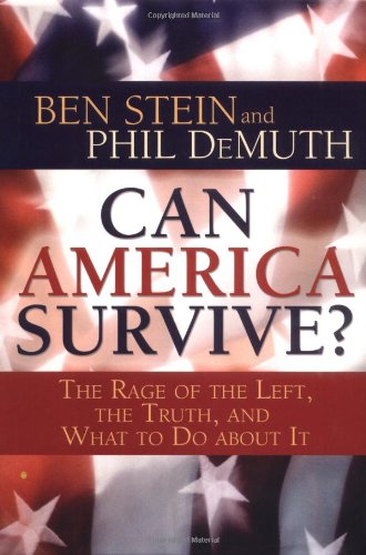 Can America Survive? The Rage of the Left, the Truth, and What to Do About It by Ben Stein