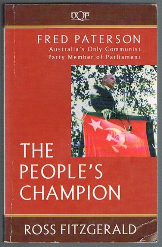 Fred Paterson: The People's Champion by Ross Fitzgerald