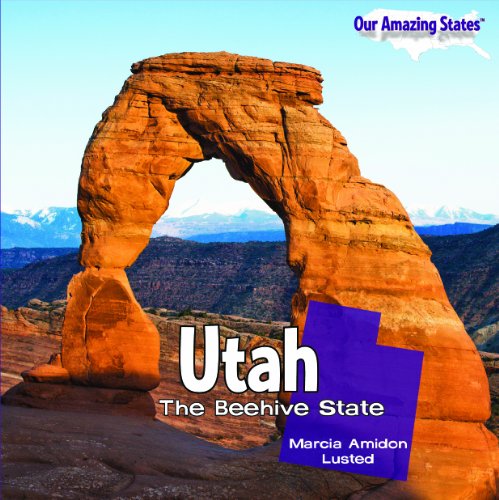 Utah: The Beehive State by Marcia Amidon Lusted