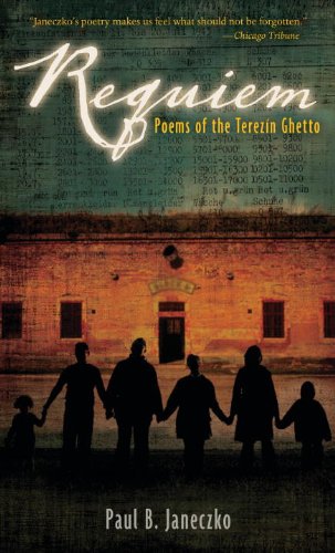 Requiem: Poems of the Terezin Ghetto by Paul B. Janeczko 
			
			
		
		
		
       	 
       		
       			,