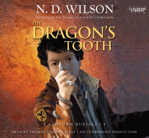 Dragon's Tooth, the by N. D. Wilson