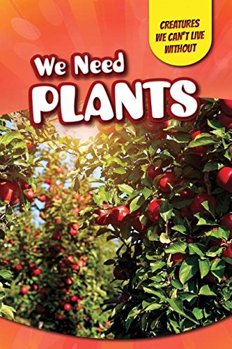 We Need Plants by Sarah Machajewski
