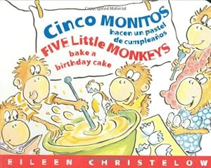 Cinco Monitos Hacen un Pastel de Cumpleanos / Five Little Monkeys Bake a Birthday Cake