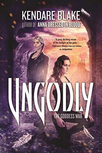 Ungodly: A Novel by Kendare Blake