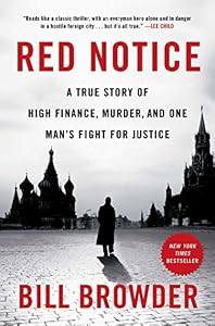 Red Notice: A True Story of High Finance, Murder, and One Man's Fight for Justice