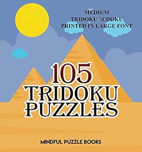 105 Tridoku Puzzles: Medium Tridoku Sudoku Printed in Large Font