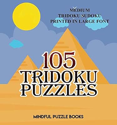 105 Tridoku Puzzles: Medium Tridoku Sudoku Printed in Large Font