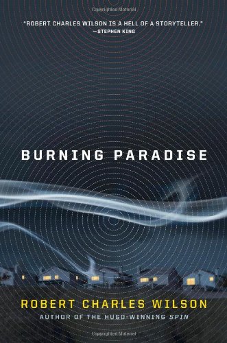 Burning Paradise by Robert Charles Wilson