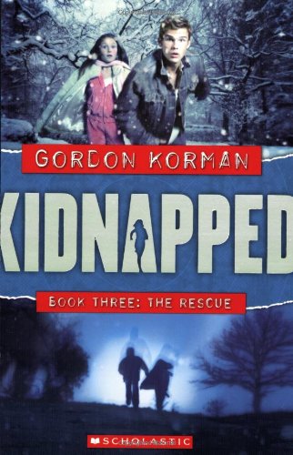 The Rescue (Kidnapped, Book 3) by Gordon Korman