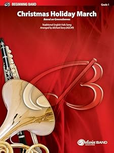 Christmas Holiday March: Based on Greensleeves, Conductor Score & Parts (Belwin Beginning Band) by Michael Story