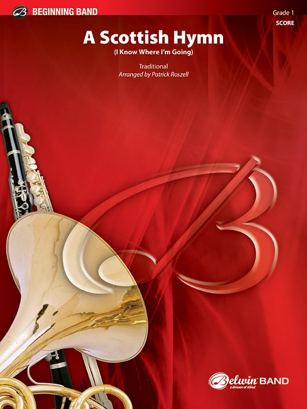 A Scottish Hymn: (I Know Where I'm Going) (Conductor Score) (Belwin Beginning Band) by Roszell