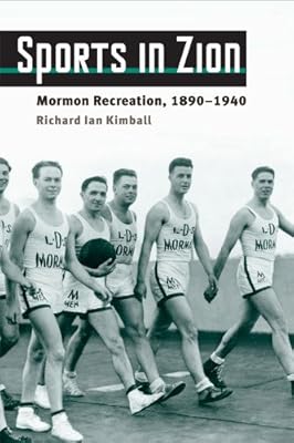 Sports in Zion: Mormon Recreation, 1890-1940 (Sport and Society)