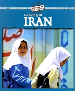 Looking at Iran (Looking at Countries)