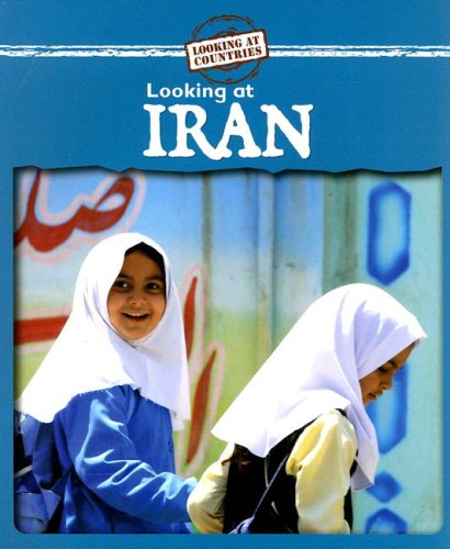 Looking at Iran (Looking at Countries) by Kathleen Pohl