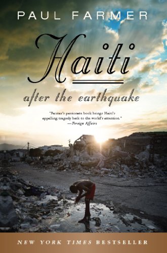 Haiti After the Earthquake by Paul Farmer