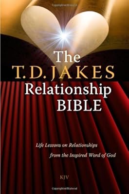 The T.D. Jakes Relationship Bible: Life Lessons on Relationships from the Inspired Word of God