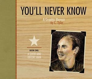 You'll Never Know Book One " A Good and Decent Man" by C. Tyler