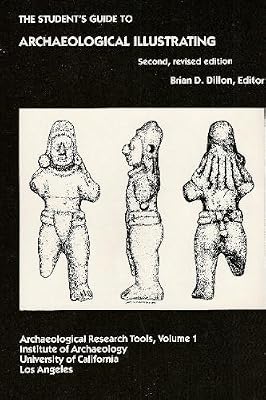 Student's Guide to Archaeological Illustrating (ARCHAEOLOGICAL RESEARCH TOOLS)