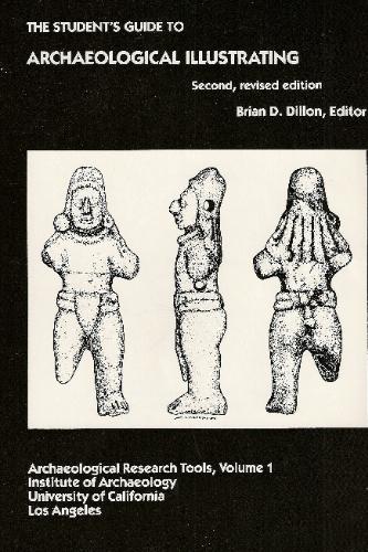 Student's Guide to Archaeological Illustrating (ARCHAEOLOGICAL RESEARCH TOOLS) by Brian Dillon