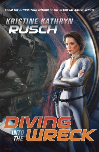 Diving into the wreck by Kristine Kathryn Rusch