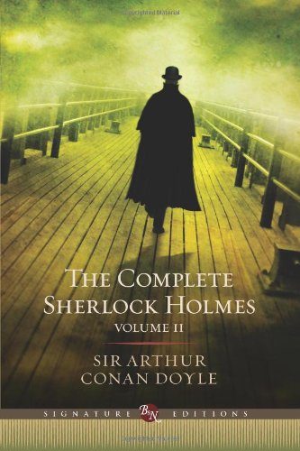 The Complete Sherlock Holmes: v. II by Sir Arthur Conan Doyle