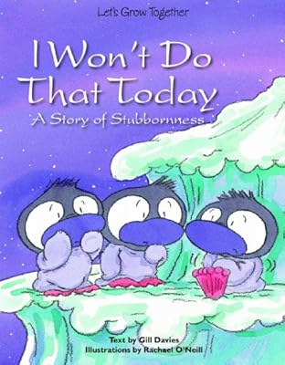 I Won't Do That Today: A Story of Stubbornness