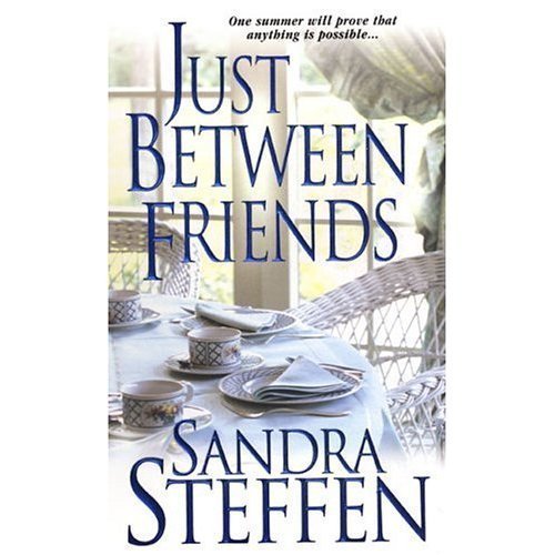 Just Between Friends by Sandra Steffen
