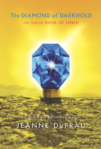 The Diamond of Darkhold (Ember, Book 4) by Jeanne DuPrau
