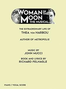 Woman in the Moon: Piano/Vocal Score by John Mucci